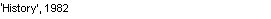 Text Box: �History�, 1982