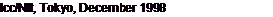 Text Box: Icc/Ntt, Tokyo, December 1998